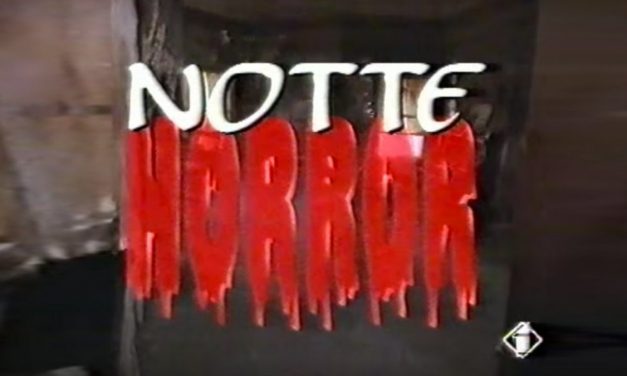 “Notte Horror” torna in Tv: ecco quando