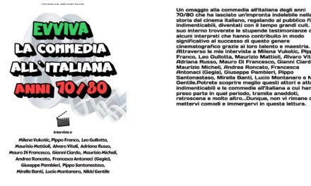 Evviva la commedia all’italiana anni 70/80, il nuovo libro di Antonio Sartoriello