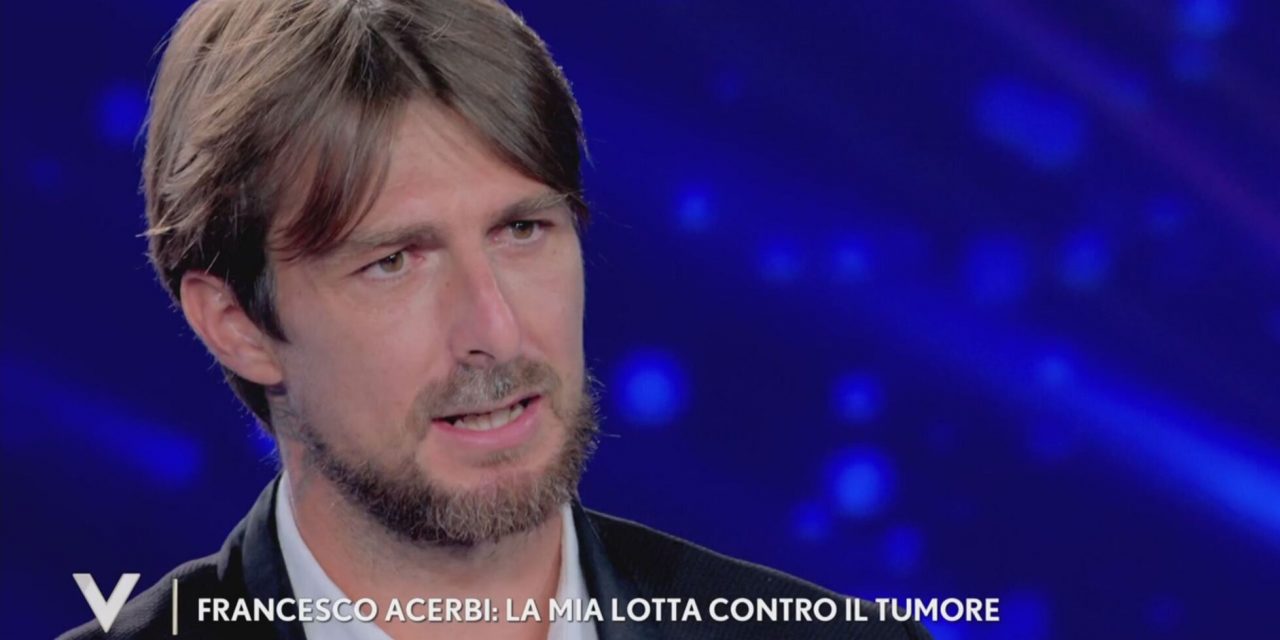 Francesco Acerbi: “Non aver detto ti voglio bene a papà è un grande rimpianto”