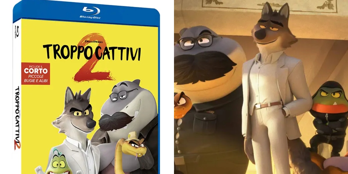 Troppo Cattivi 2 disponibile in Blu-ray