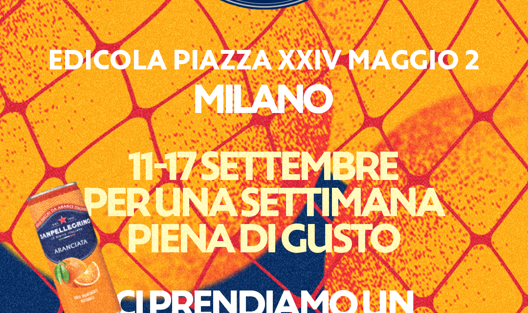 L’Agrumeria Sanpellegrino arriva a Milano